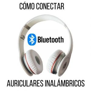 Lee más sobre el artículo ¿Cómo conectar auriculares inalámbricos?